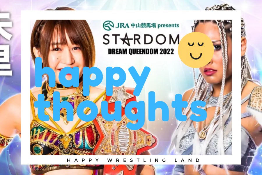 Stardom Dream Queendom 2022 (12/29/22) Like Friggin’ Starrcade Or